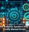 Integrated Business Systems Help Reduce Costly Manual Errors